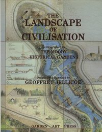 bokomslag Jellicoe, G: Landscape of Civilisation - Moody Gardens