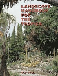 bokomslag Hill, W: Landscape Handbook for the Tropics
