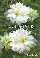 Howells, J: Choosing Your Clematis