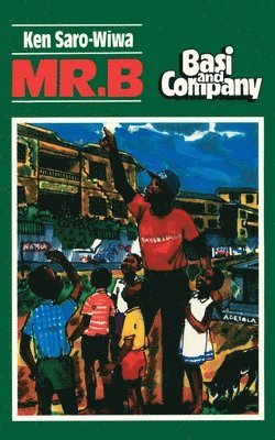 Ken Saro-Wiwa - Mr. B., Häftad