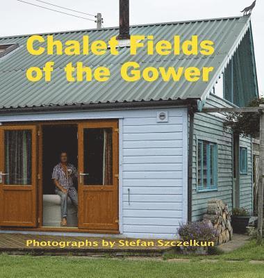 Chalet Fields Of The Gower 1