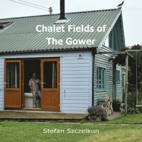 bokomslag Chalet Fields of The Gower