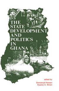 bokomslag The State, Development and Politics in Ghana