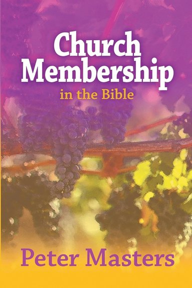 bokomslag Church Membership in the Bible