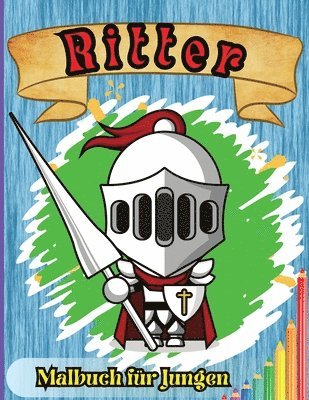 Peter - Ritter Malbuch für Jungen, Häftad
