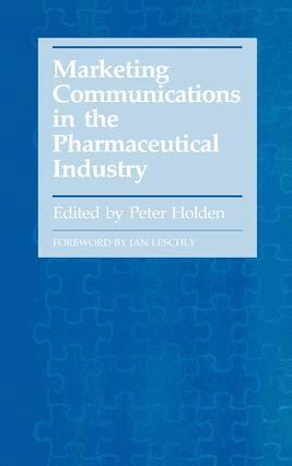 Peter Holden - Marketing Communications in the Pharmaceutical Industry, Inbunden