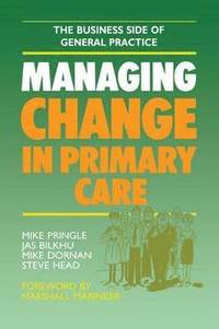 bokomslag Managing Change in Primary Care