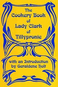 bokomslag Cookery Book of Lady Clark of Tillypronie