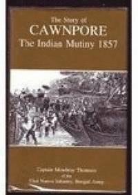 bokomslag The Story of Cawnpore