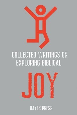 Hayes Press - Down In My Heart To Stay: Experiencing God's Joy, Häftad