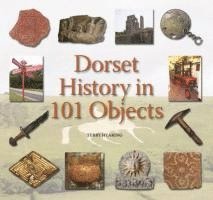 bokomslag Dorset History in 101 Objects