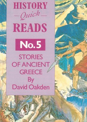 History Quick Reads: No. 5 Stories of Ancient Greece 1