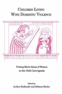 Audrey Mullender, B. Morley - Children Living with Domestic Violence, Häftad