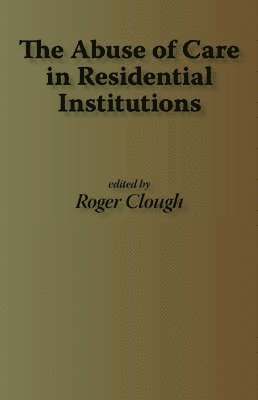 Abuse of Care in Residential Instititions