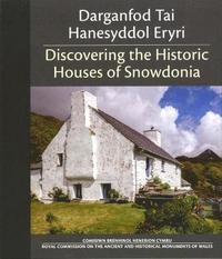 bokomslag Darganfod Tai Hanesyddol Eryri / Discovering the Historic Houses of Snowdonia
