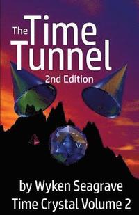bokomslag The Time Tunnel 2nd Edition: Time Crystal Volume Two