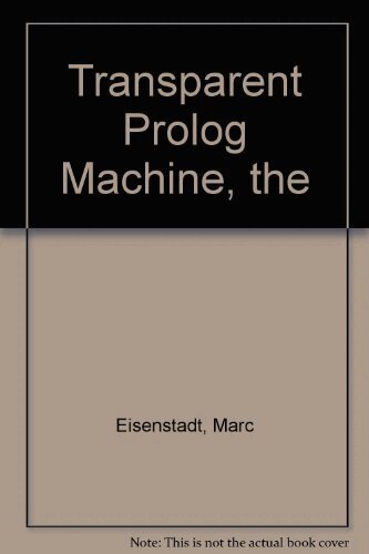 Jocelyn Paine, Marc Eisenstadt, M. Brayshaw - Transparent Prolog Machine, Inbunden