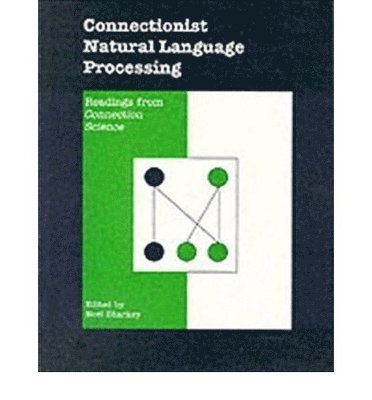 bokomslag Connectionist Natural Language Processing