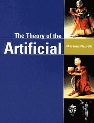 bokomslag The Theory of the Artificial