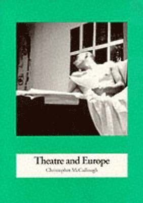 bokomslag Theatre and Europe (1957 to 1995)