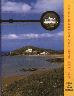 Doug Fitch, David Jeremiah, Jeremy Gould, Sam Smiles - Going Modern and Being British, Häftad