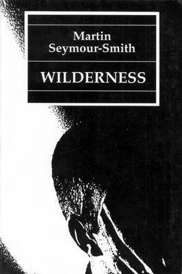 Martin Seymour-Smith - Wilderness, Häftad