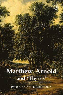 Patrick Carill Connolly - Matthew Arnold and "Thyrsis", Häftad