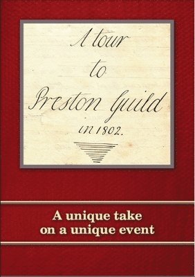 Tour to Preston Guild in 1802