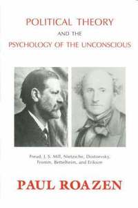 bokomslag Political Theory and the Psychology of the Unconscious