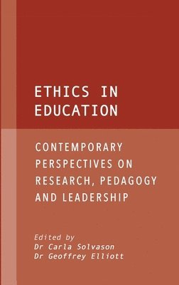Carla Solvason - Ethics in Education, Inbunden