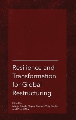 Resilience and Transformation for Global Restructuring 1