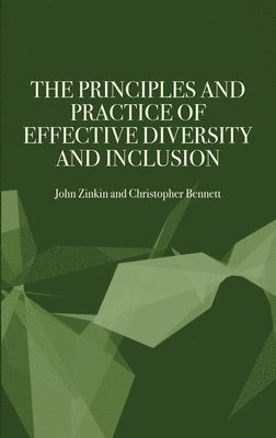 bokomslag The Principles and Practice of Effective Diversity and Inclusion