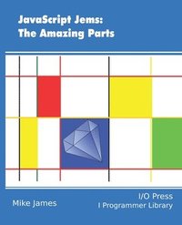 bokomslag JavaScript Jems: The Amazing Parts