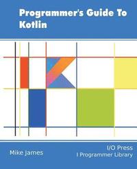 bokomslag Programmer's Guide To Kotlin