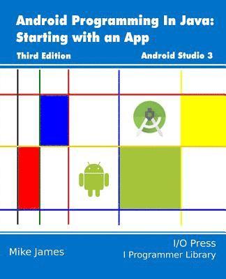 Mike James - Android Programming In Java: Starting with an App, Häftad