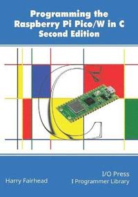 bokomslag Programming The Raspberry Pi Pico/W In C, Second Edition