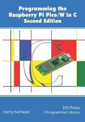 bokomslag Programming The Raspberry Pi Pico/W In C, Second Edition