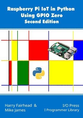 bokomslag Raspberry Pi IoT In Python Using GPIO Zero, 2nd Edition