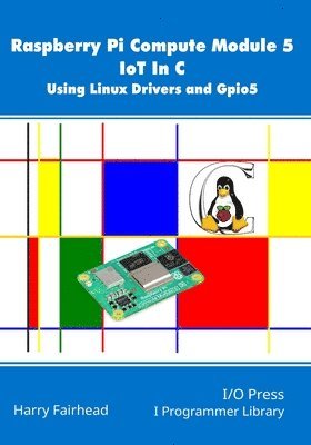 bokomslag Raspberry Pi Compute Module 5 IoT In C
