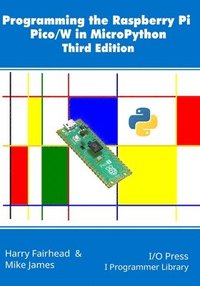 bokomslag Programming the Raspberry Pi Pico/W in MicroPython, Third Edition