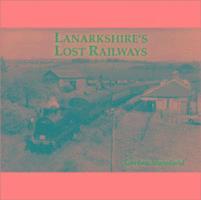 bokomslag Lanarkshire's Lost Railways