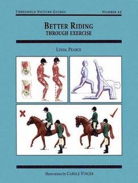 bokomslag Better Riding Through Exercise: Threshold Picture Guide #42