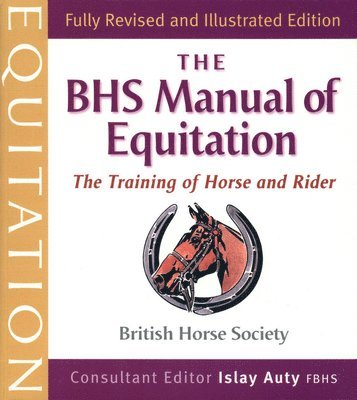 British Horse Society Manual of Equitation