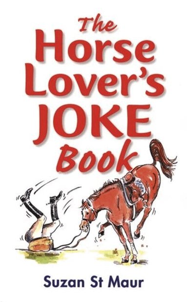 Suzan St. Maur - Horse Lover's Joke Book, Häftad