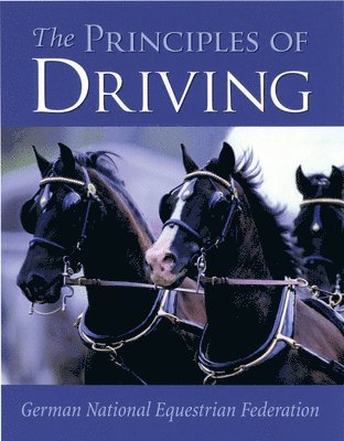 German National Equestrian Federation - The Principles of Driving, Häftad