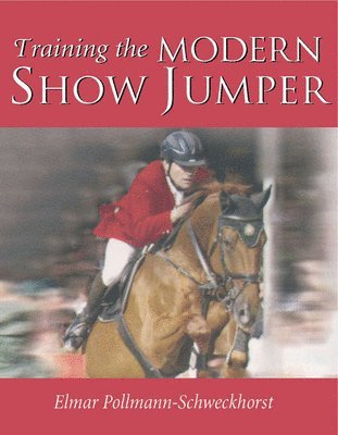 bokomslag Training the Modern Show Jumper