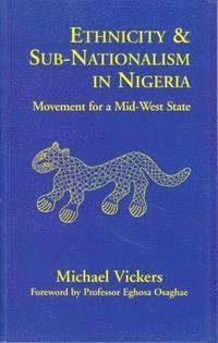 bokomslag Ethnicity and Sub-Nationalism in Nigeria