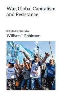 bokomslag War, Global Capitalism and Resistance