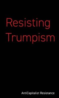 bokomslag Resisting Trumpism