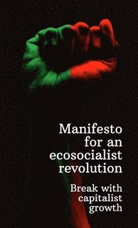 bokomslag Manifesto for an ecosocialist revolution